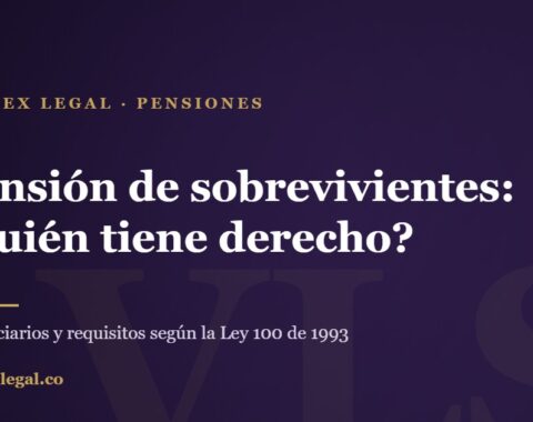 Pensión de sobrevivientes en Colombia: beneficiarios y requisitos - Vindex Legal